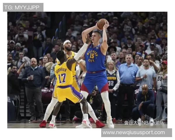 湖人需提升实力才能与掘金雷霆抗衡詹东里同场对SGA的防守挑战